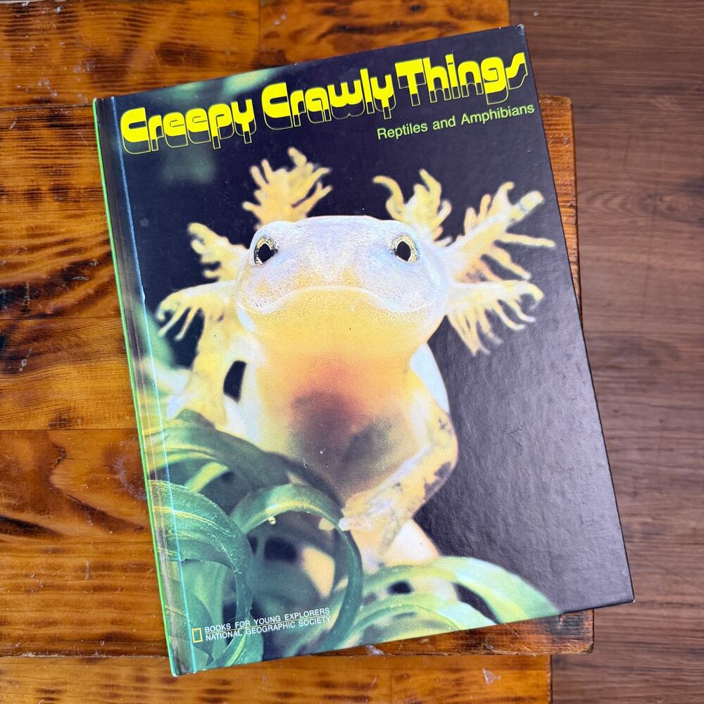 Vintage 1974 Nat Geo Creepy Crawly Things Reptiles & Amphibians Hardcover Book